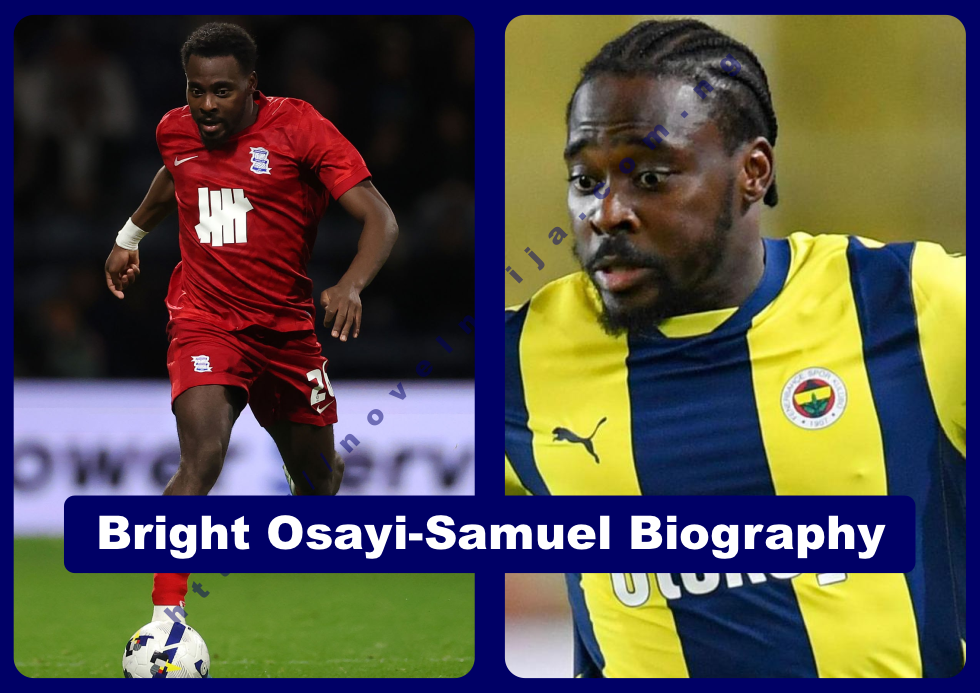 Bright Osayi-Samuel Biography