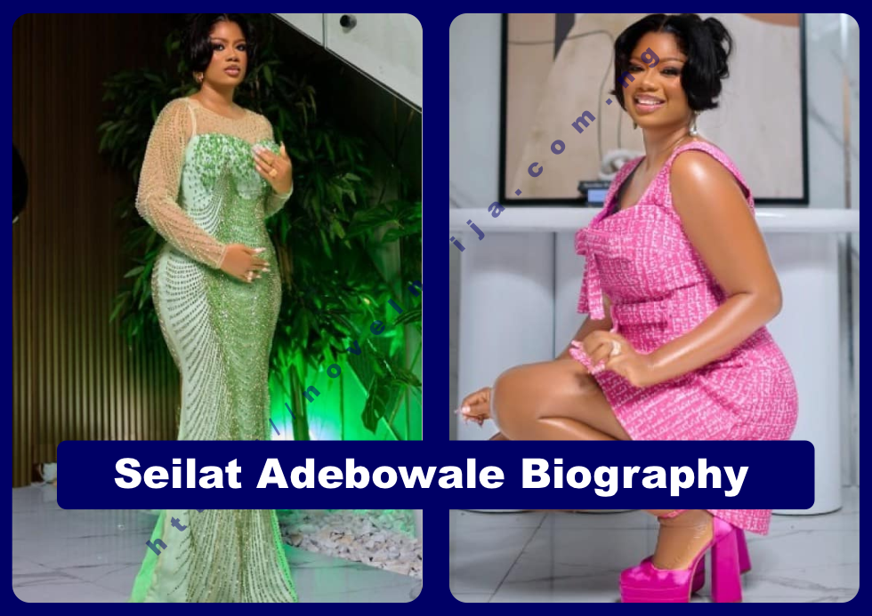Seilat Adebowale Biography