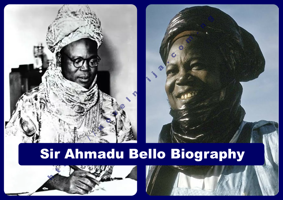 Sir Ahmadu Bello Biography